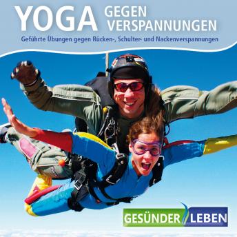 [German] - Yoga gegen Verspannungen: Geführte Übungen gegen Rücken-, Schulter- und Nackenverspannungen