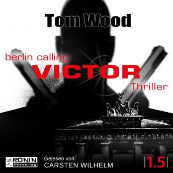 [German] - Victor: Berlin Calling - Tesseract 1.5 (Ungekürzt)