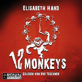 Download 12 Monkeys (Ungekürzt) by Elizabeth Hand