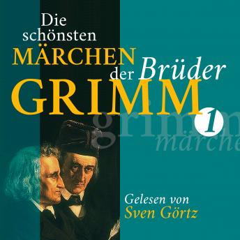 [German] - Die schönsten Märchen der Brüder Grimm I: Der Froschkönig, Rotkäppchen, Dornröschen, Hans im Glück, Rapunzel, Die Bremer Stadtmusikanten