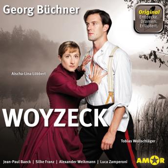 [German] - Woyzeck (Szenische Lesung mit Erläuterungen) - Dramen. Erläutert. (Ungekürzt)