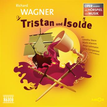 [German] - Tristan und Isolde - Oper erzählt als Hörspiel mit Musik