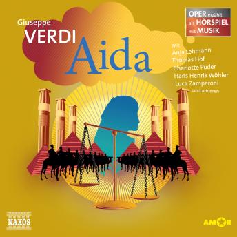 [German] - Aida - Oper erzählt als Hörspiel mit Musik