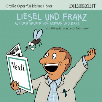 [German] - Liesel und Franz - Große Oper für kleine Hörer - Die ZEIT-Edition