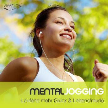 [German] - Mental Jogging: Laufend mehr Glück & Lebensfreude