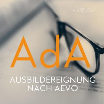 [German] - AdA - Prüfungsvorbereitung zur Ausbildereignung nach AEVO: Prüfungsvorbereitung Ausbildung der Ausbilder vor der IHK