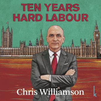 Download Ten Years Hard Labour by Chris Williamson