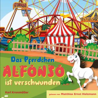 [German] - Das Pferdchen Alfonso ist verschwunden: Das Hörbuch von Karl Kronmüller zu beiden Bilderbuchbänden