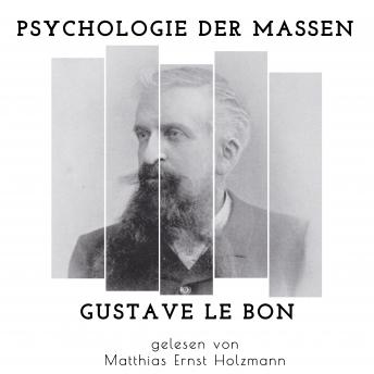 [German] - Psychologie der Massen: Psychologie des foules (1895). Übersetzung: Rudolf Eisler, 1911.