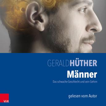 [German] - Männer: Das schwache Geschlecht und sein Gehirn