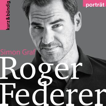 [German] - Roger Federer: Ein Porträt von Simon Graf