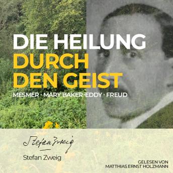 [German] - Die Heilung durch den Geist: Mesmer + Mary Baker-Eddy + Freud