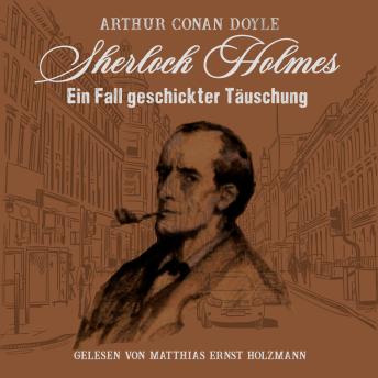 [German] - Sherlock Holmes: Ein Fall geschickter Täuschung