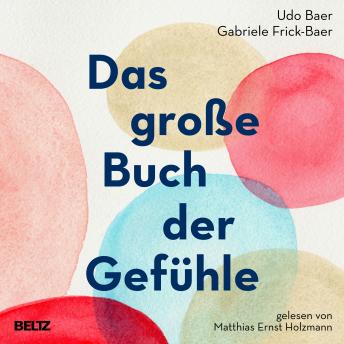 [German] - Das große Buch der Gefühle: Das große Kursbuch für unsere Emotionen