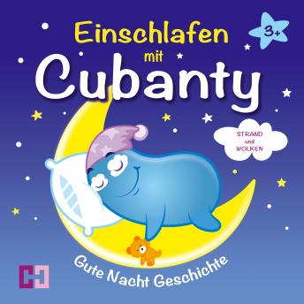 [German] - Strand und Wolken - Gute Nacht Geschichte: Einschlafen mit Cubanty