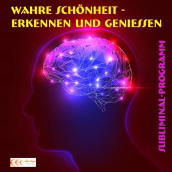 [German] - Wahre Schönheit erkennen und genießen - Subliminal-Programm (EP)