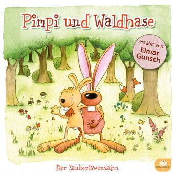 [German] - Pimpi und Waldhase: Der Zauberlöwenzahn