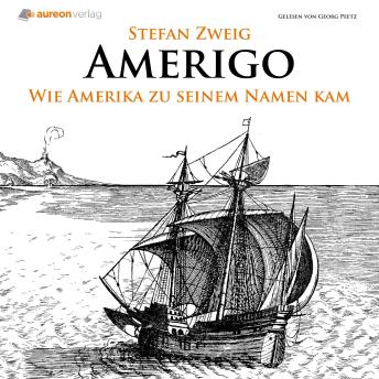 [German] - Amerigo: Wie Amerika zu seinem Namen kam