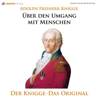 [German] - Über den Umgang mit Menschen: Der Knigge - Das Original