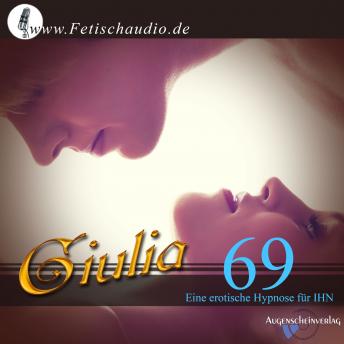 Download 69: Eine erotische Hypnose für IHN by Erotik-Hypnotiseurin Giulia