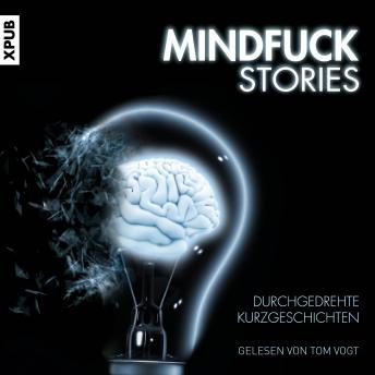 [German] - Mindfuck Stories: Gesamtausgabe Mindfuck Stories 1-15