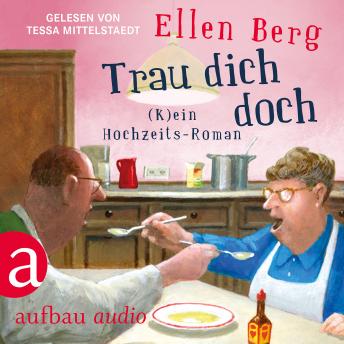 [German] - Trau dich doch - (K)ein Hochzeits-Roman (Gekürzt)