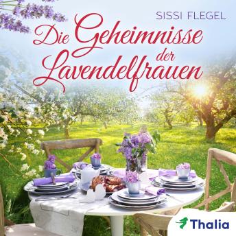 [German] - Die Geheimnisse der Lavendelfrauen: Roman