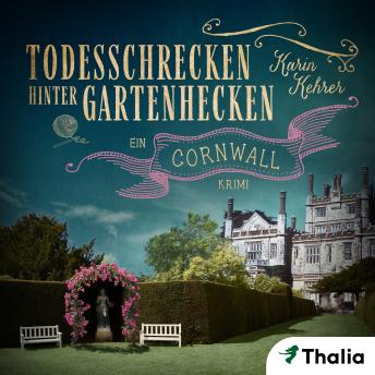 [German] - Todesschrecken hinter Gartenhecken: Ein Cornwall-Krimi