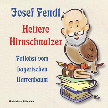 [German] - Josef Fendl  Heitere Hirnschnalzer
