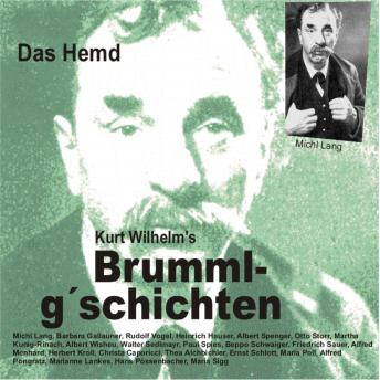 [German] - Brummlg'schichten  Das Hemd: Kurt Wilhelm's Brummlg'schichten