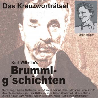 [German] - Brummlg'schichten  Das Kreuzworträtsel: Kurt Wilhelm's Brummlg'schichten