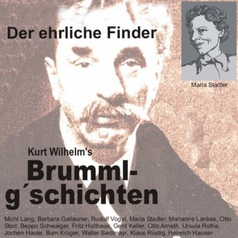 [German] - Brummlg'schichten  Der ehrliche Finder: Kurt Wilhelm's Brummlg'schichten
