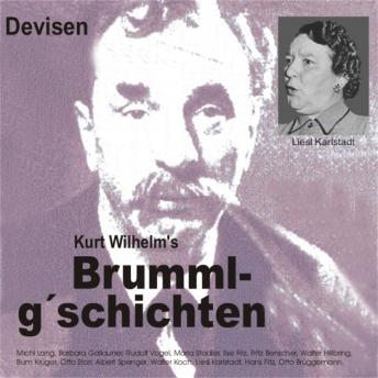 [German] - Brummlg'schichten  Devisen: Kurt Wilhelm's Brummlg'schichten
