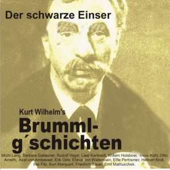[German] - Brummlg'schichten Der schwarze Einser: Kurt Wilhelm's Brummlg'schichten
