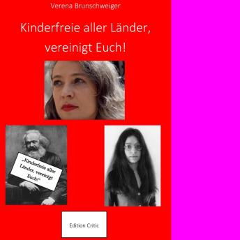 [German] - Kinderfreie aller Länder, vereinigt Euch!
