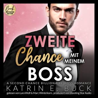 [German] - Zweite Chance mit meinem Boss: A Second Chance Billionaire Boss Romance - San Antonio Billionaires, Band 10 (ungekürzt)