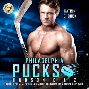 [German] - Philadelphia Pucks: Hudson & Liz - Philly Ice Hockey, Band 19 (ungekürzt)