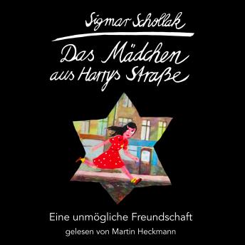 [German] - Das Mädchen aus Harrys Straße - Eine unmögliche Freundschaft (ungekürzt)