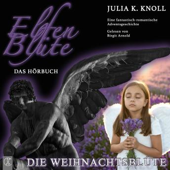 [German] - Elfenblüte - Die Weihnachtsblüte: Das Elfenblüte Christmas-Special
