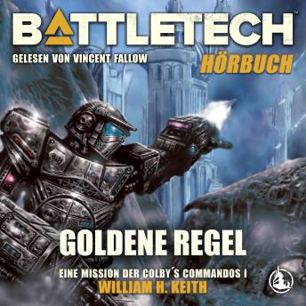 [German] - BattleTech - Goldene Regel: Eine Mission der Colby's Commandos - Teil 1