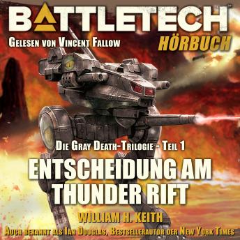 [German] - BattleTech - Entscheidung am Thunder Rift: Die Gray Death-Trilogie - Teil 1