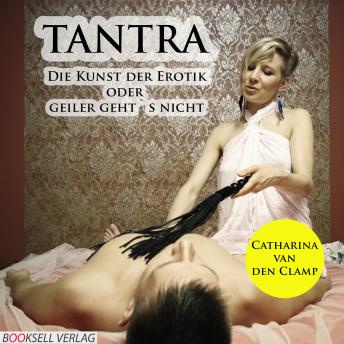 [German] - Tantra - Die Kunst der Erotik oder geiler geht's nicht
