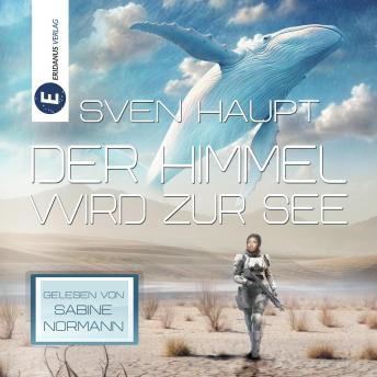 [German] - Der Himmel wird zur See - SF-Roman (Ungekürzt)
