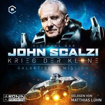 Galaktische Mission - Krieg der Klone 5 (Ungekürzt), Audio book by John Scalzi