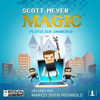 [German] - Plötzlich Zauberer - Magic 2.0, Band 1 (Ungekürzt)