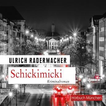 [German] - Schickimicki: Kommissar Alois Schöns 2. Fall