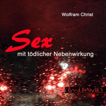 [German] - Sex mit tödlicher Nebenwirkung: Die seltsamen Fälle des Anwalts Martin Hall aus Leipzig - Band I