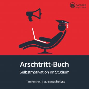 [German] - Arschtritt-Buch: Selbstmotivation im Studium