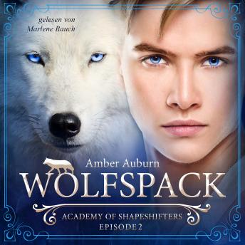 [German] - Wolfspack, Episode 2 - Fantasy-Serie: Academy of Shapeshifters