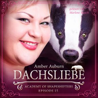 [German] - Dachsliebe, Episode 15 - Fantasy-Serie: Academy of Shapeshifters
